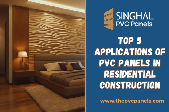 PVC Panels in Residential Construction